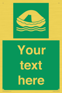 Custom sign safe condition Liferaft